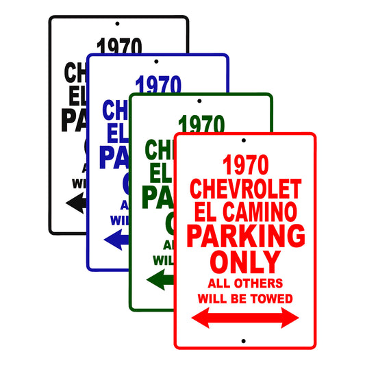 1970 Chevrolet EL Camino Car Parking Only All Others Will Be Towed Signs