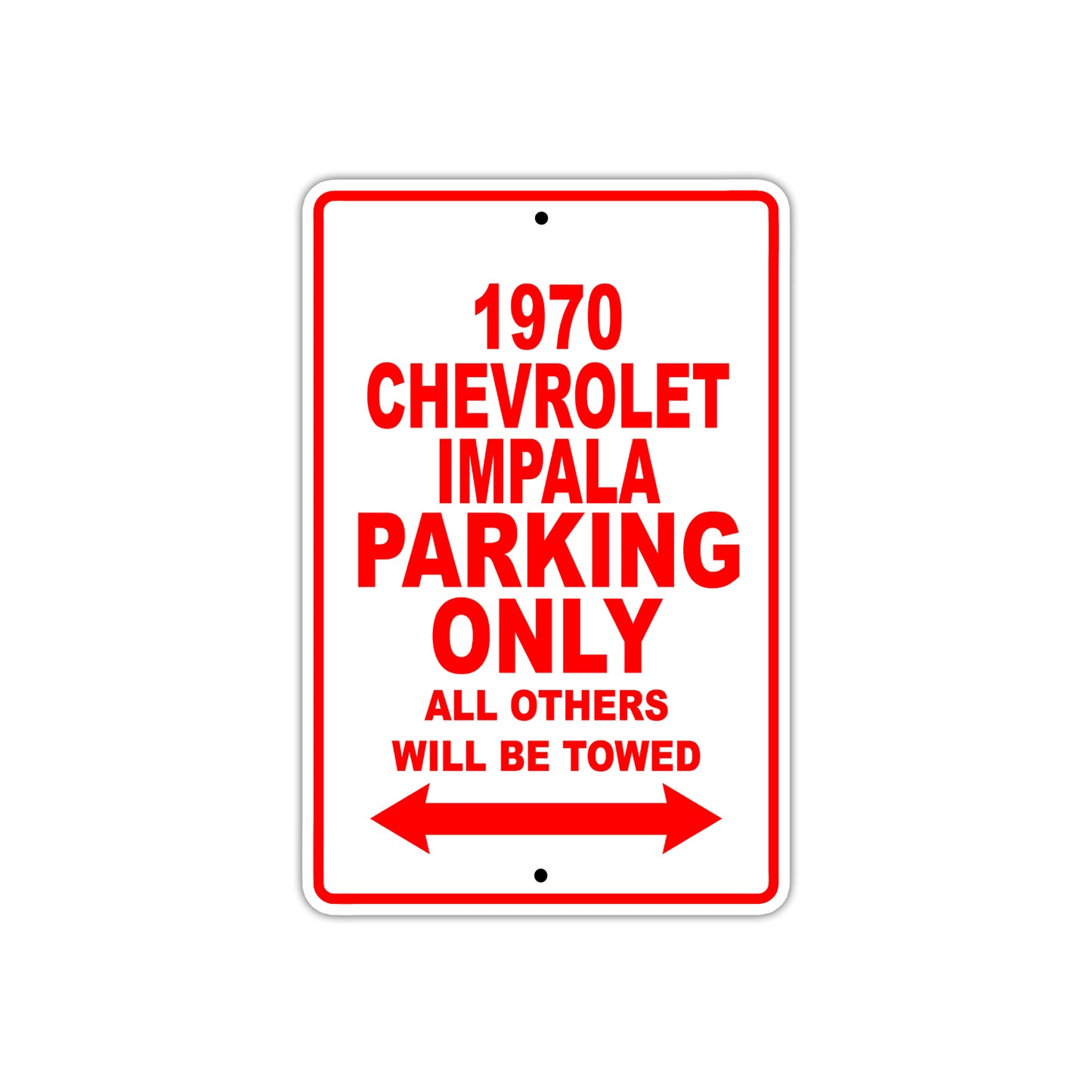 1970 Chevrolet Impala Car Parking Only All Others Will Be Towed Sign