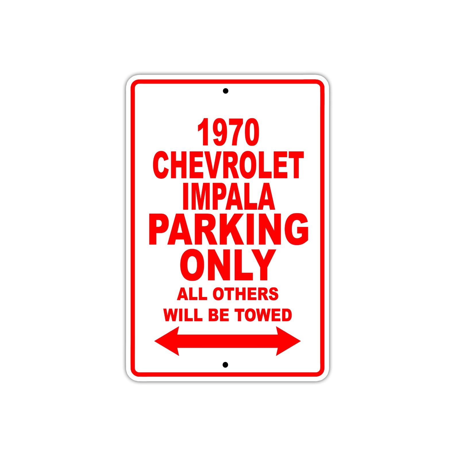 1970 Chevrolet Impala Car Parking Only All Others Will Be Towed Sign
