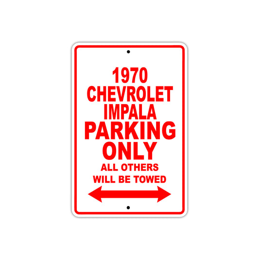 1970 Chevrolet Impala Car Parking Only All Others Will Be Towed Sign
