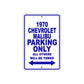 1970 Chevrolet Malibu Car Parking Only All Others Will Be Towed Metal Sign Plate