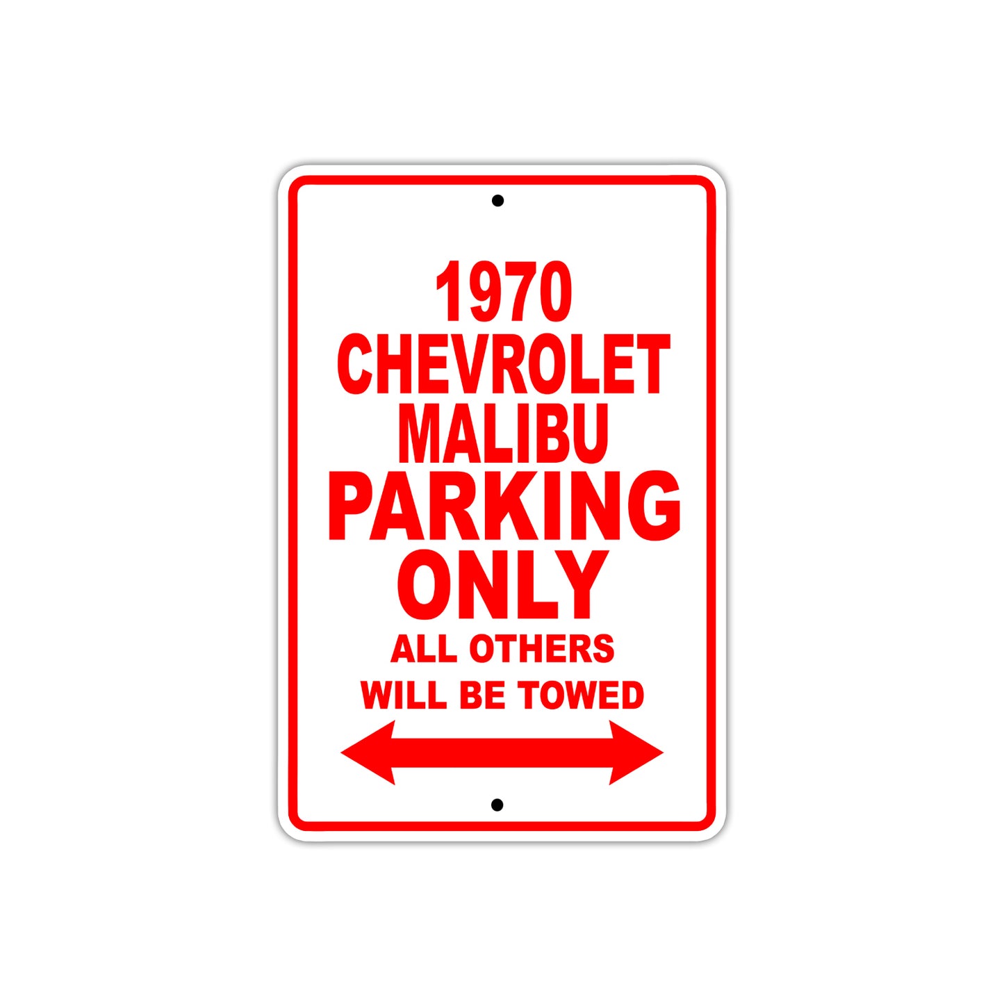 1970 Chevrolet Malibu Car Parking Only All Others Will Be Towed Sign