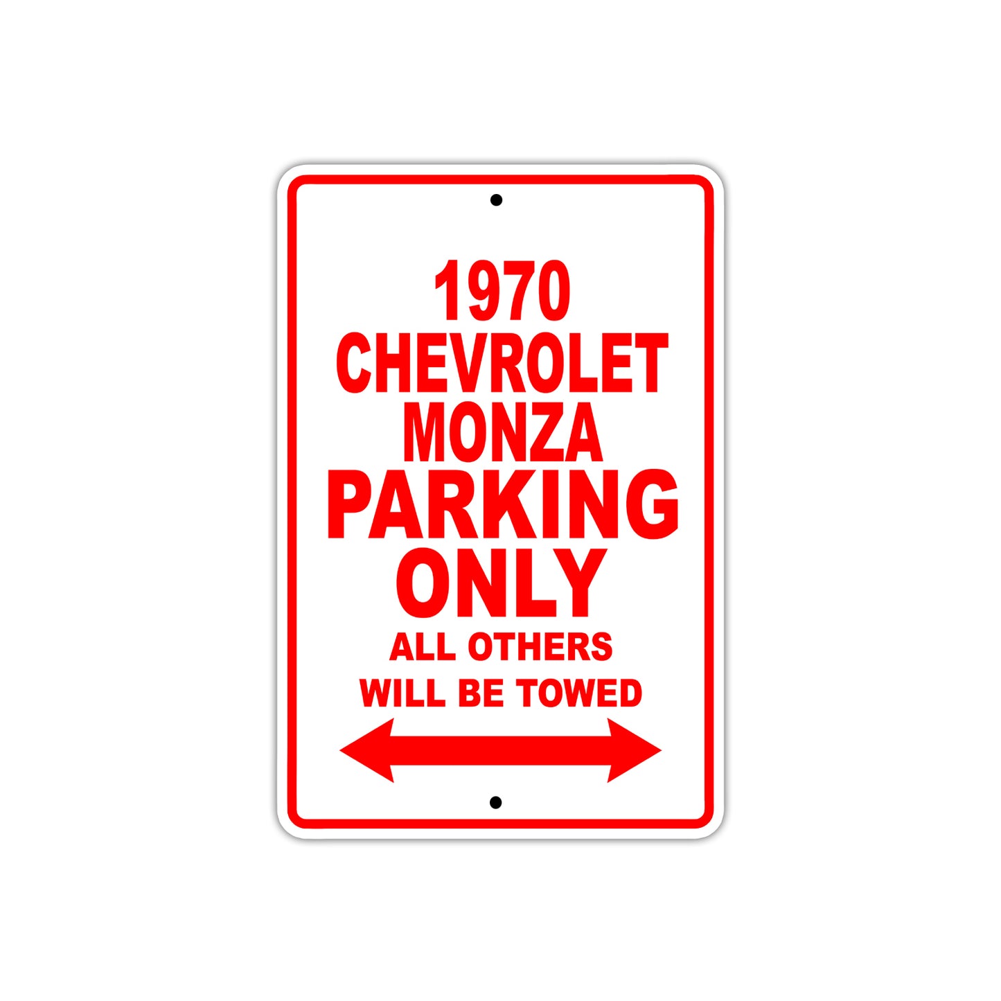 1970 Chevrolet Monza Car Parking Only All Others Will Be Towed Sign
