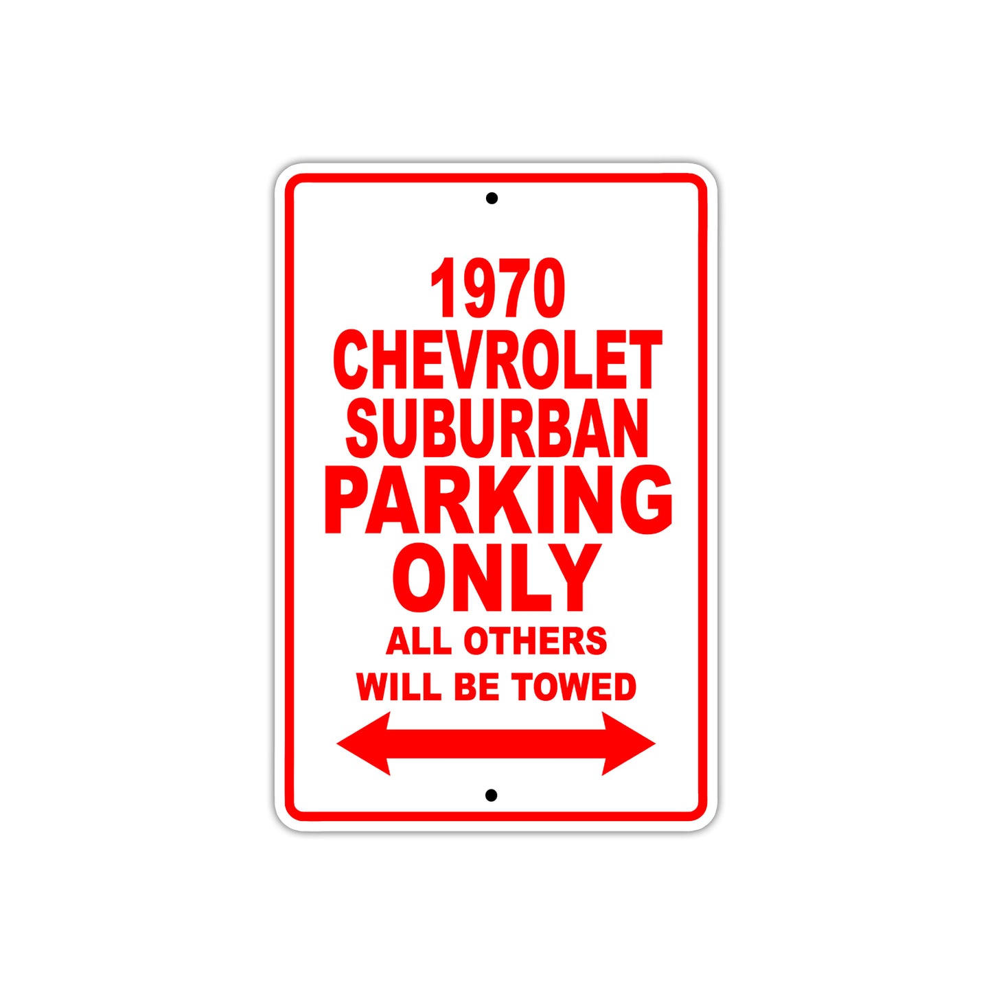 1970 Chevrolet Suburban Car Parking Only All Others Will Be Towed Sign