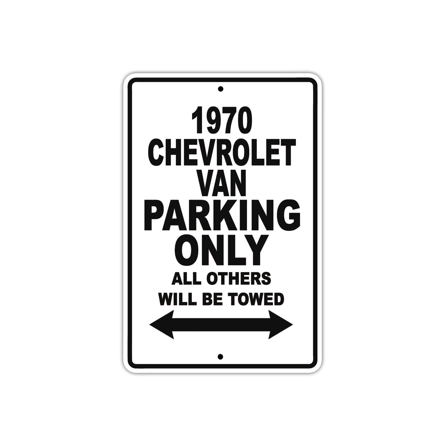 1970 Chevrolet Van Car Parking Only All Others Will Be Towed Metal Sign  