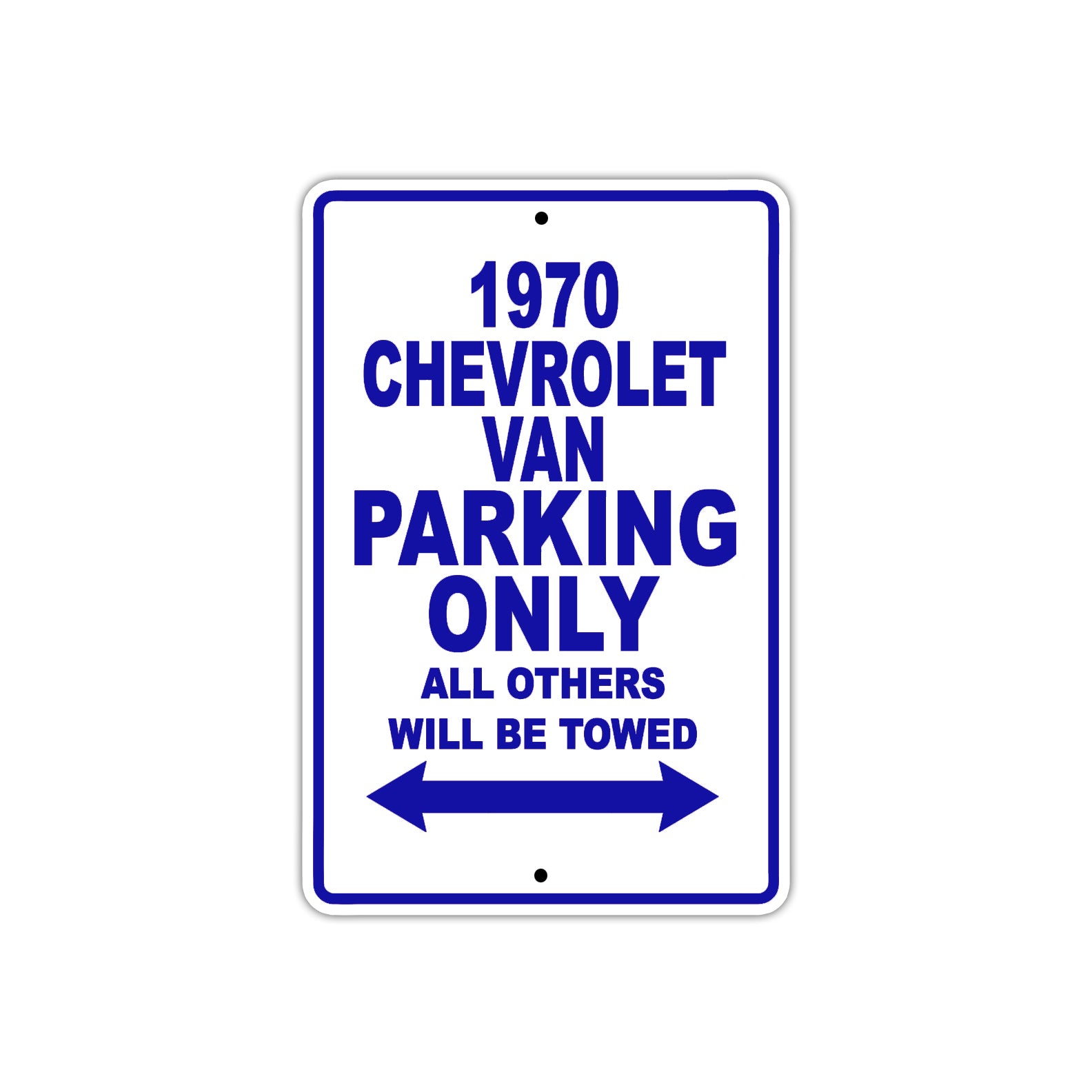 1970 Chevrolet Van Car Parking Only All Others Will Be Towed Metal Sign Plate