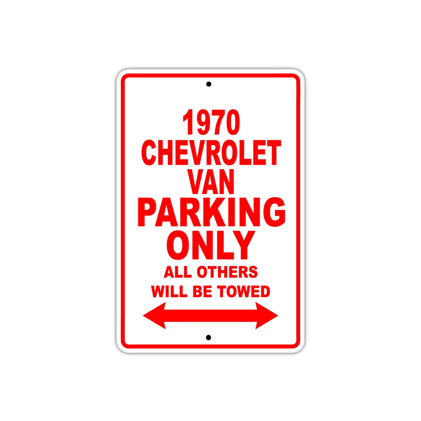 1970 Chevrolet Van Car Parking Only All Others Will Be Towed Sign