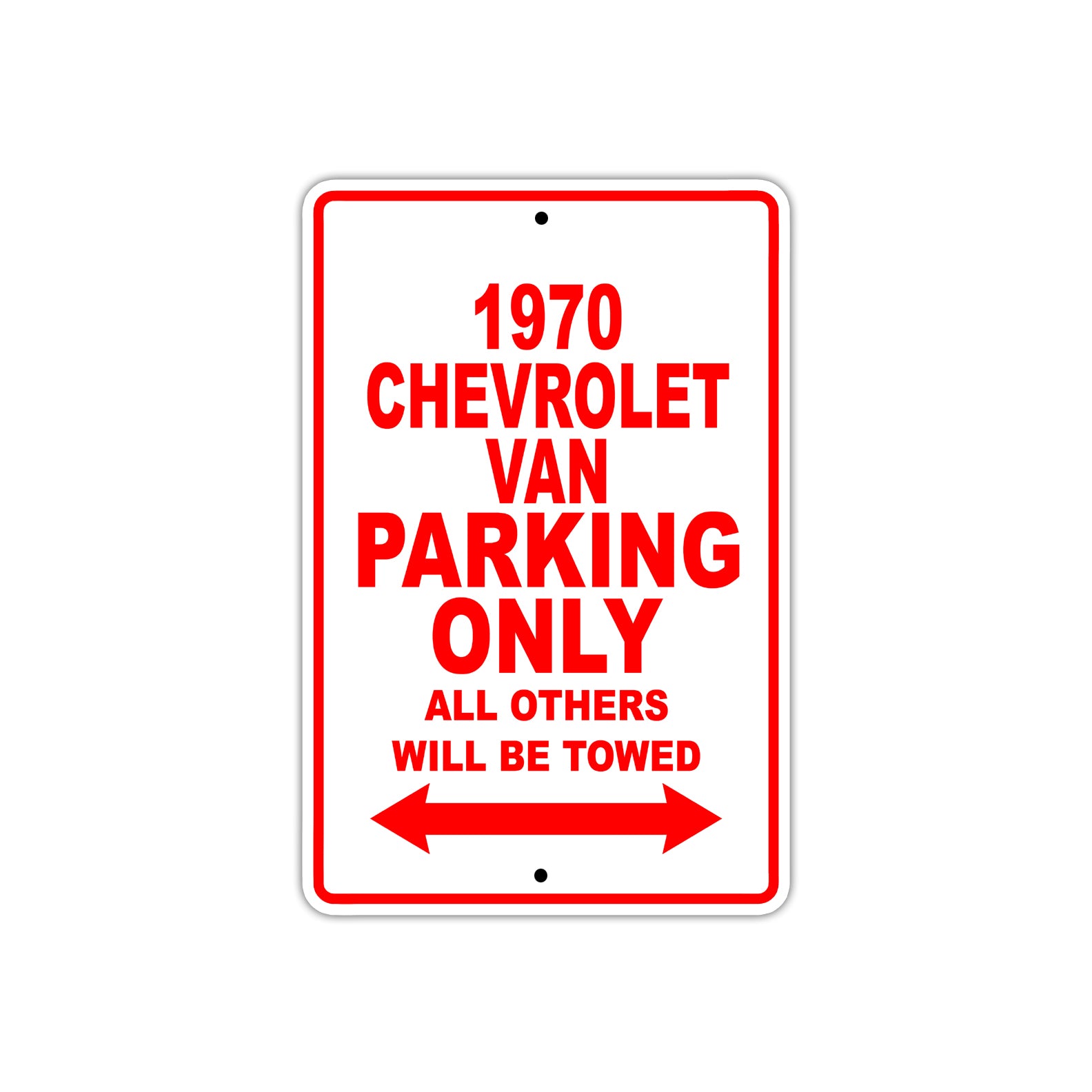 1970 Chevrolet Van Car Parking Only All Others Will Be Towed Sign