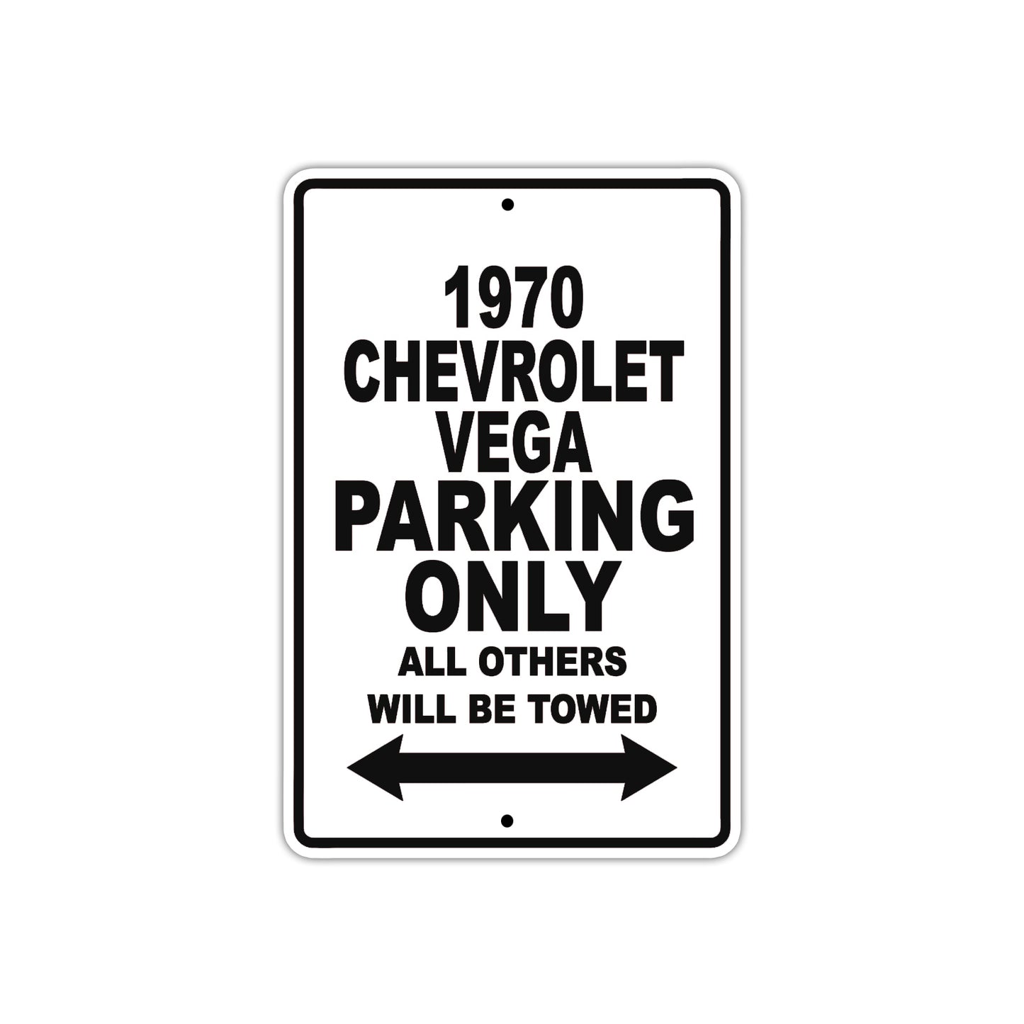 1970 Chevrolet Vega Car Parking Only All Others Will Be Towed Metal Sign