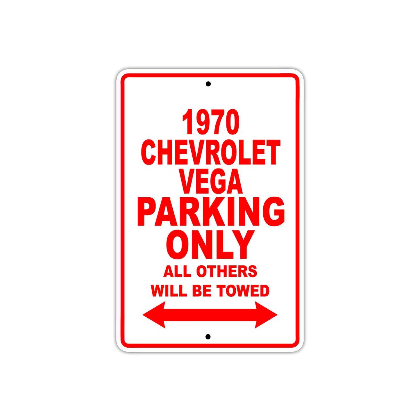 1970 Chevrolet Vega Car Parking Only All Others Will Be Towed Sign