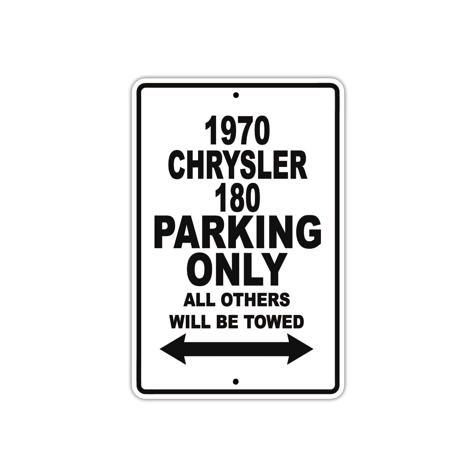 1970 Chrysler 180 Car Parking Only All Others Will Be Towed Metal Sign plate