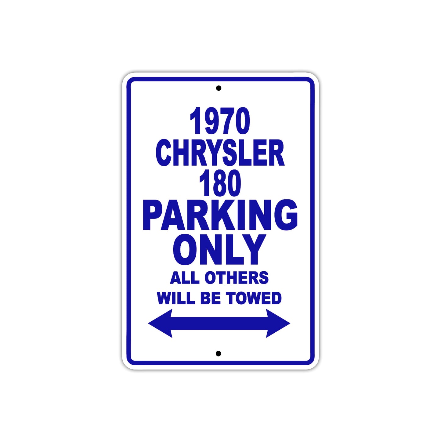 1970 Chrysler 180 Car Parking Only All Others Will Be Towed Metal Sign plate