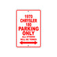 1970 Chrysler 180 Car Parking Only All Others Will Be Towed Sign