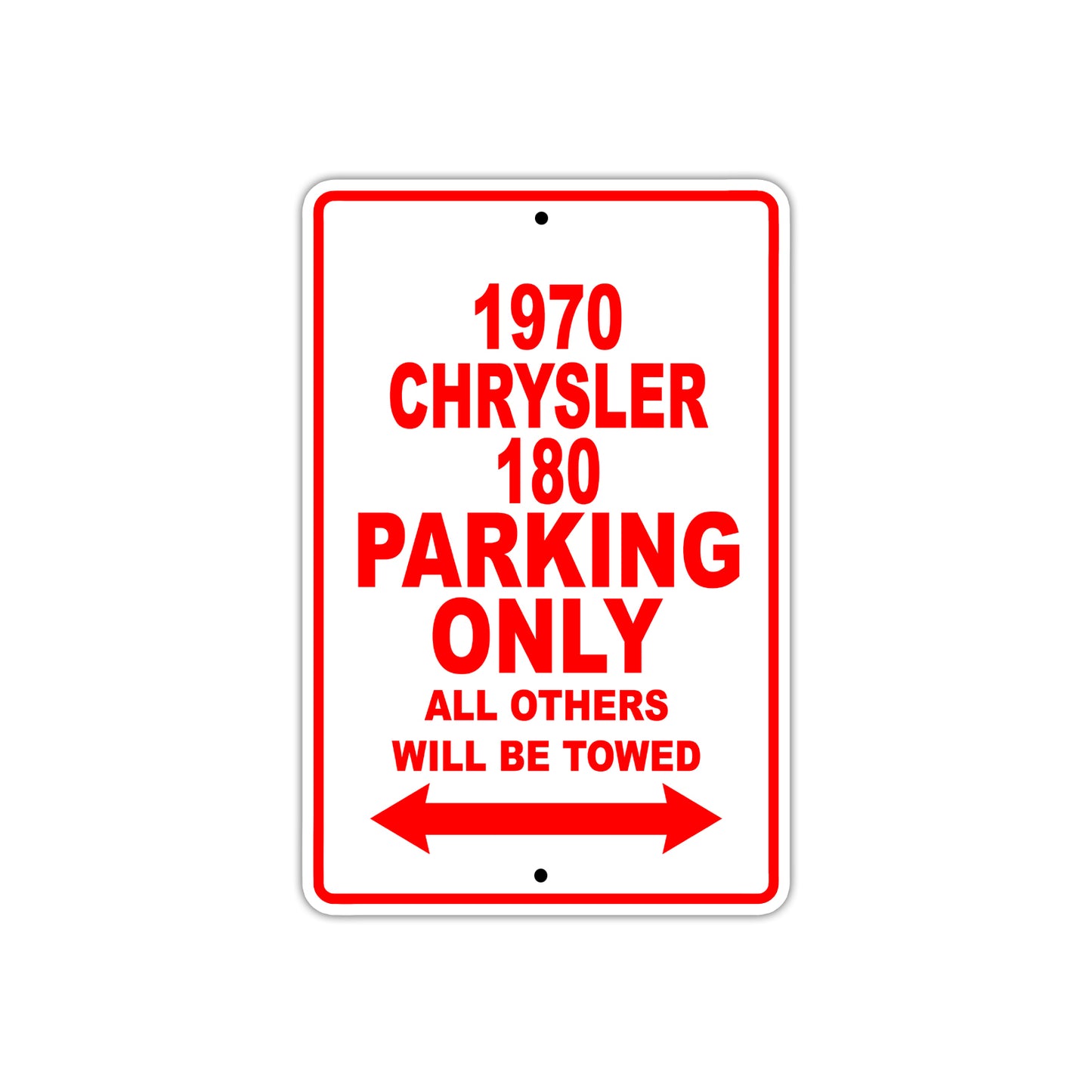 1970 Chrysler 180 Car Parking Only All Others Will Be Towed Sign