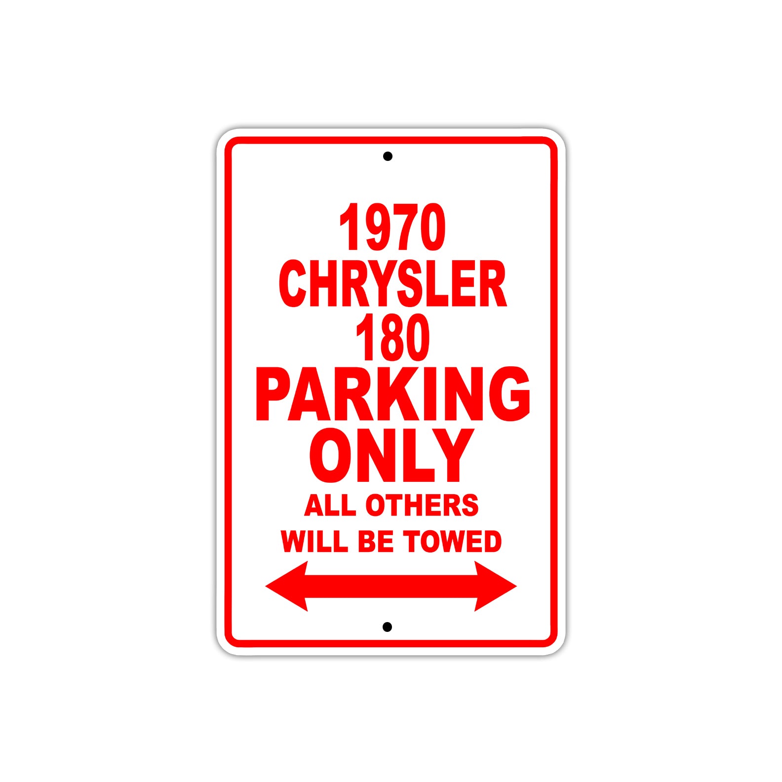 1970 Chrysler 180 Car Parking Only All Others Will Be Towed Sign