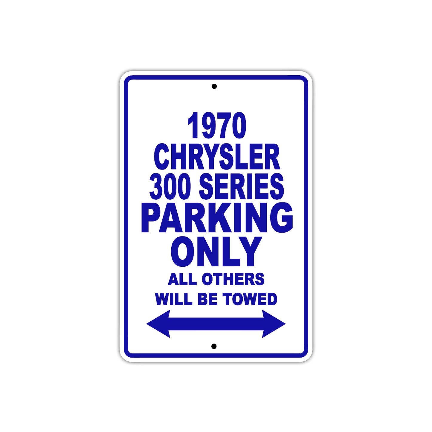 1970 Chrysler 300 Series Car Parking Only All Others Will Be Towed Metal Sign Plate