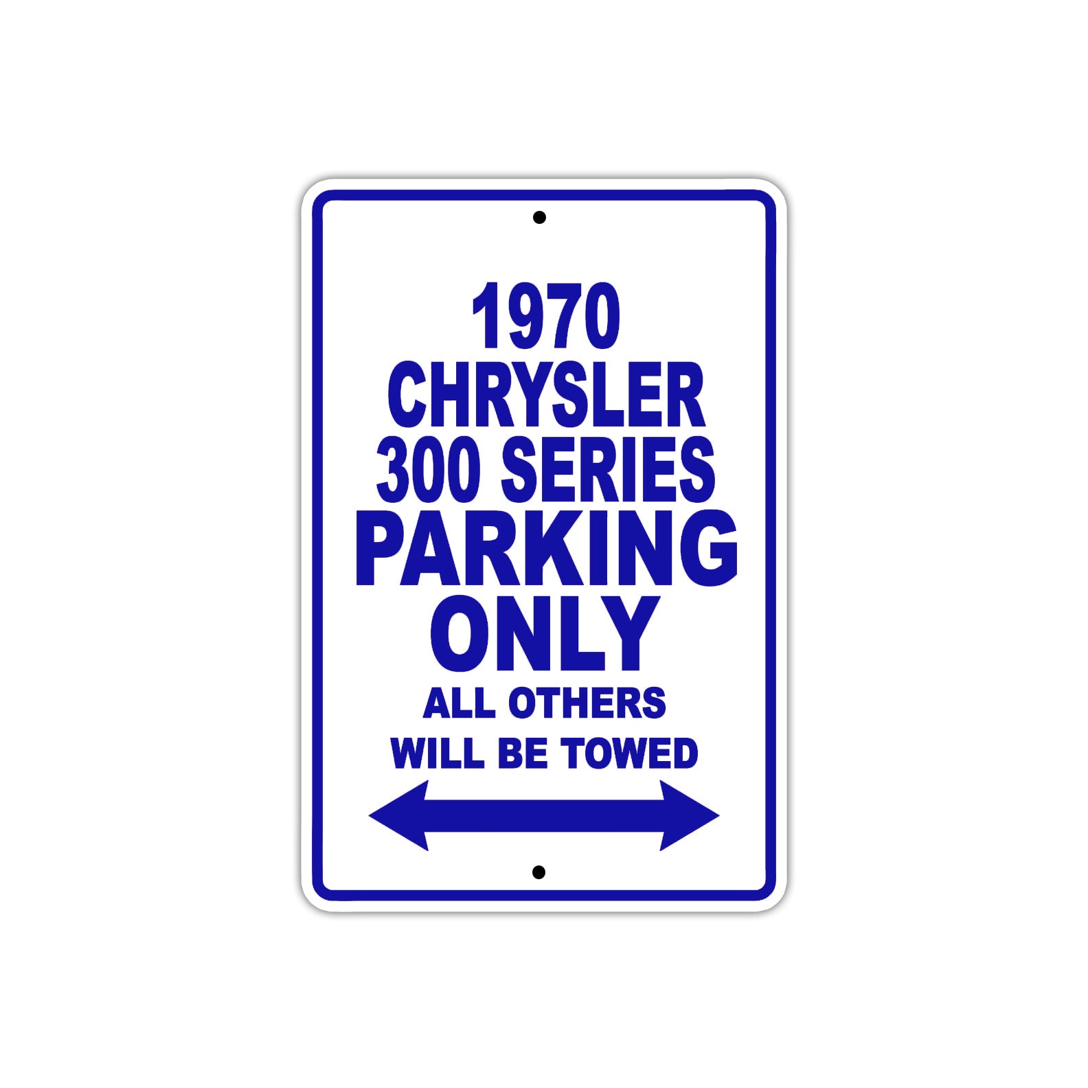1970 Chrysler 300 Series Car Parking Only All Others Will Be Towed Metal Sign Plate