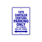 1970 Chrysler Centura Car Parking Only All Others Will Be Towed Metal Sign Plate