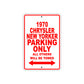 1970 Chrysler New Yorker Car Parking Only All Others Will Be Towed Sign