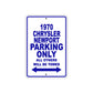 1970 Chrysler Newport Car Parking Only All Others Will Be Towed Metal Sign Plate