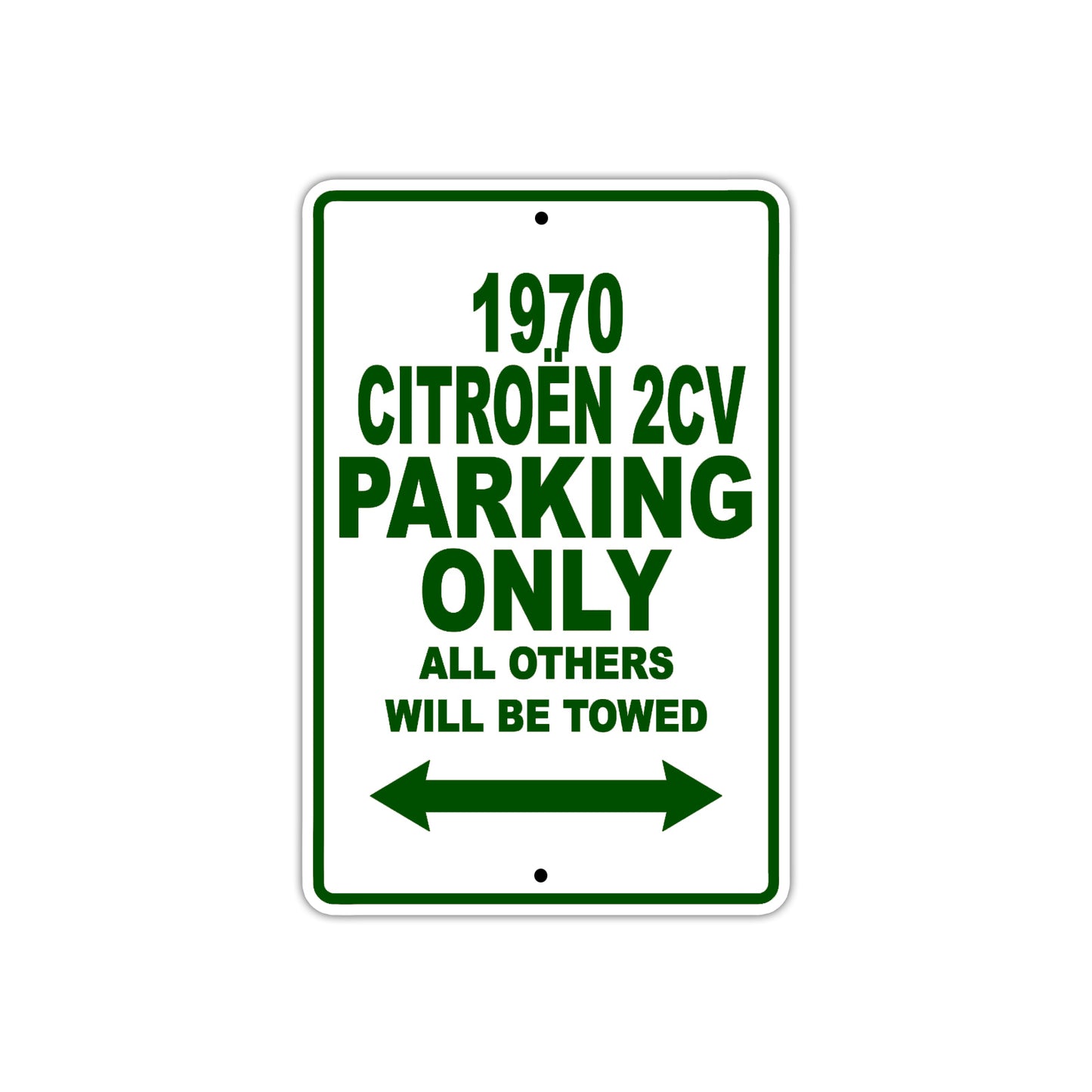 1970 Citroen 2CV Car Parking Only All Others Will Be Towed Sign Plate