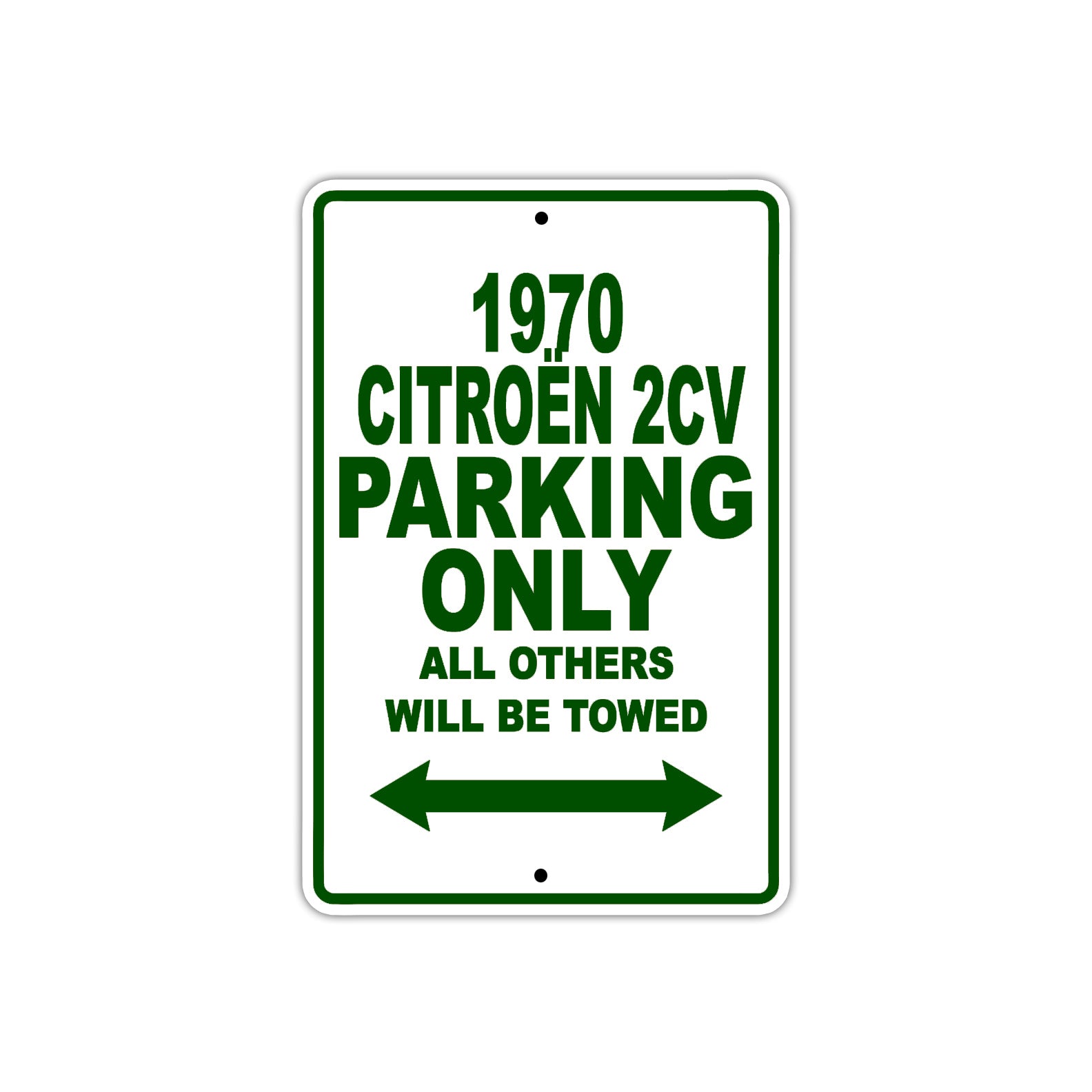 1970 Citroen 2CV Car Parking Only All Others Will Be Towed Sign Plate