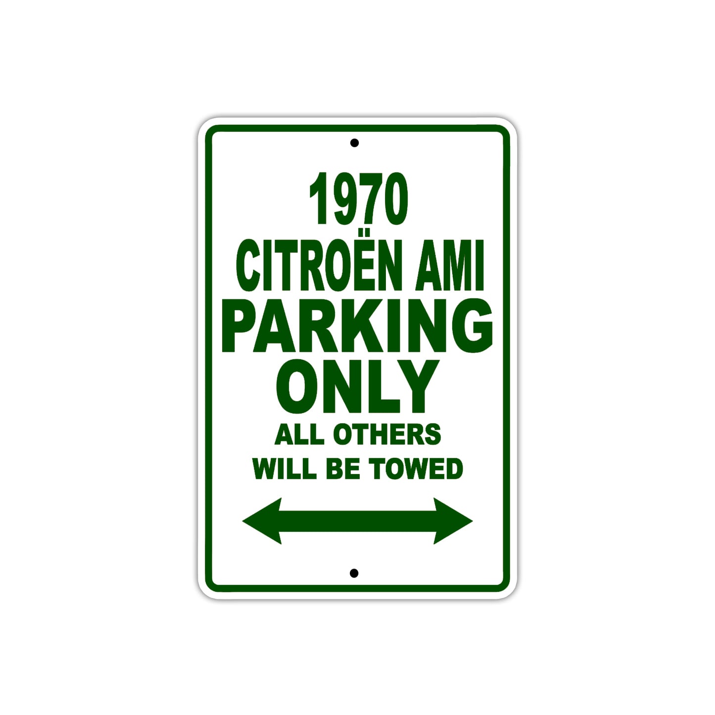 1970 Citroen AMI Car Parking Only All Others Will Be Towed Sign Plate