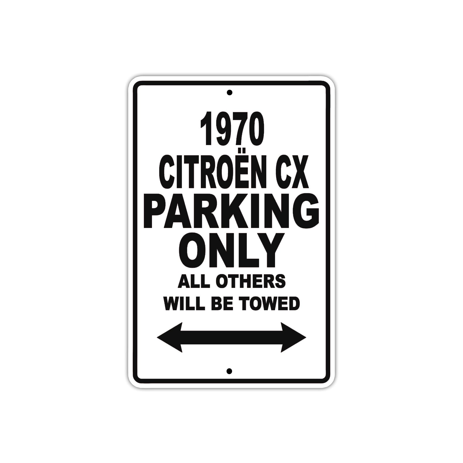 1970 Citroen CX Car Parking Only All Others Will Be Towed Metal Sign 
