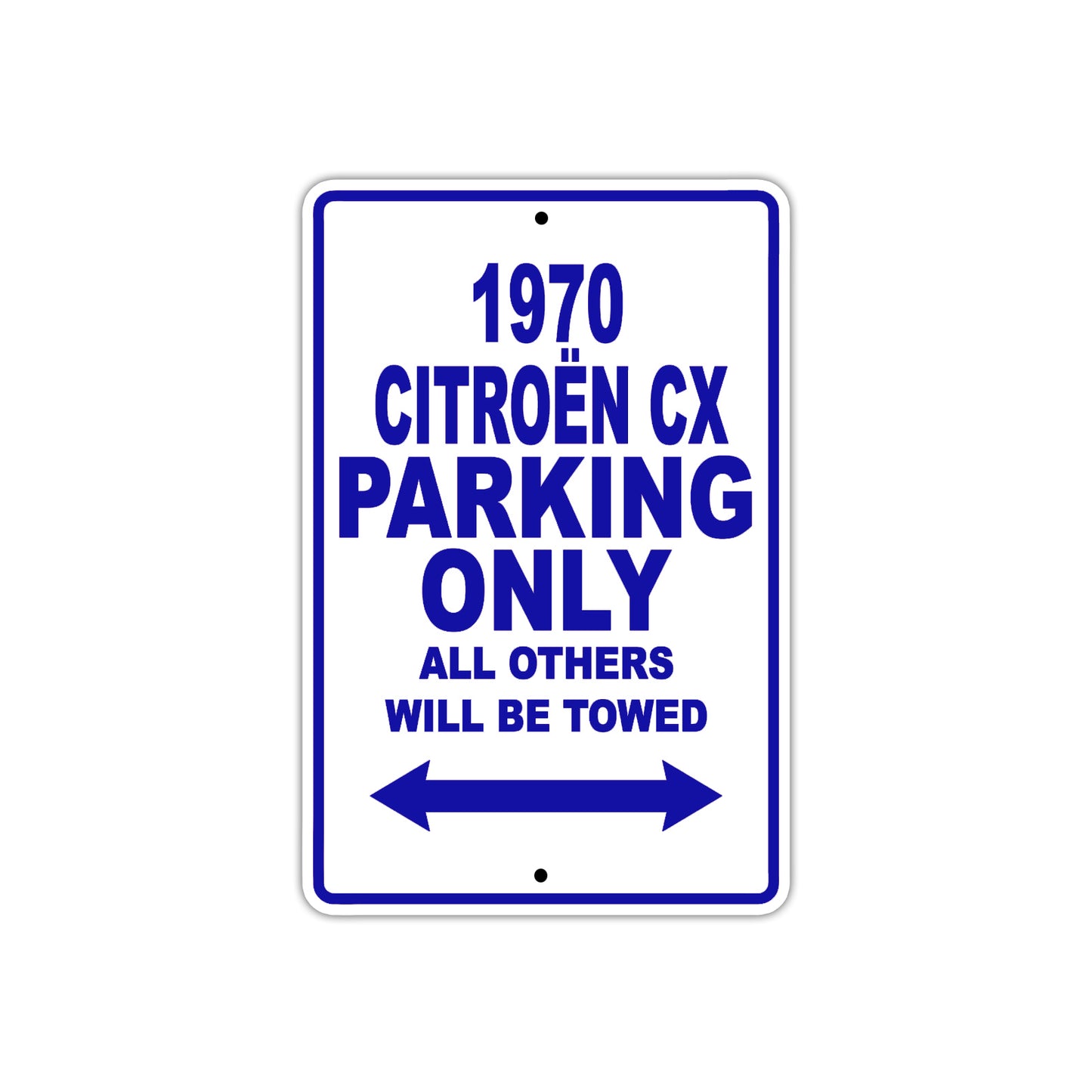 1970 Citroen CX Car Parking Only All Others Will Be Towed Metal Sign Plate