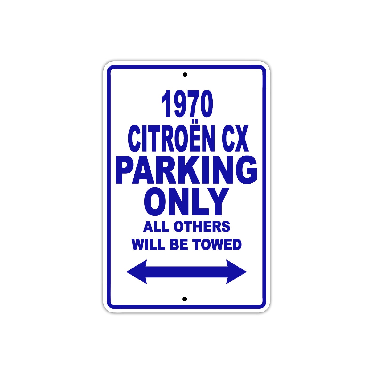 1970 Citroen CX Car Parking Only All Others Will Be Towed Metal Sign Plate