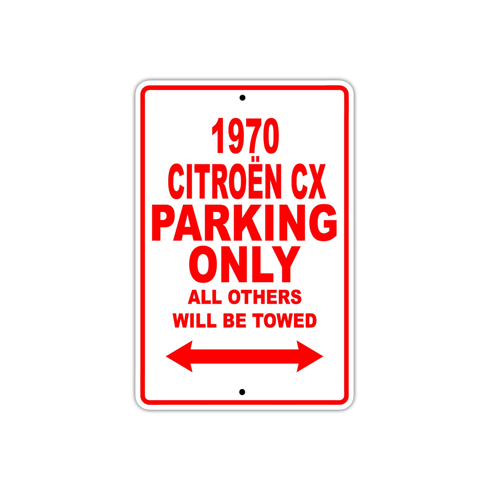 1970 Citroen CX Car Parking Only All Others Will Be Towed Sign