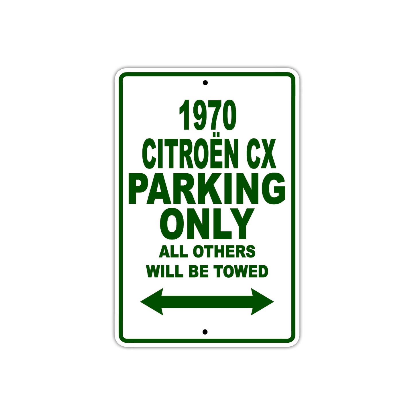 1970 Citroen CX Car Parking Only All Others Will Be Towed Sign