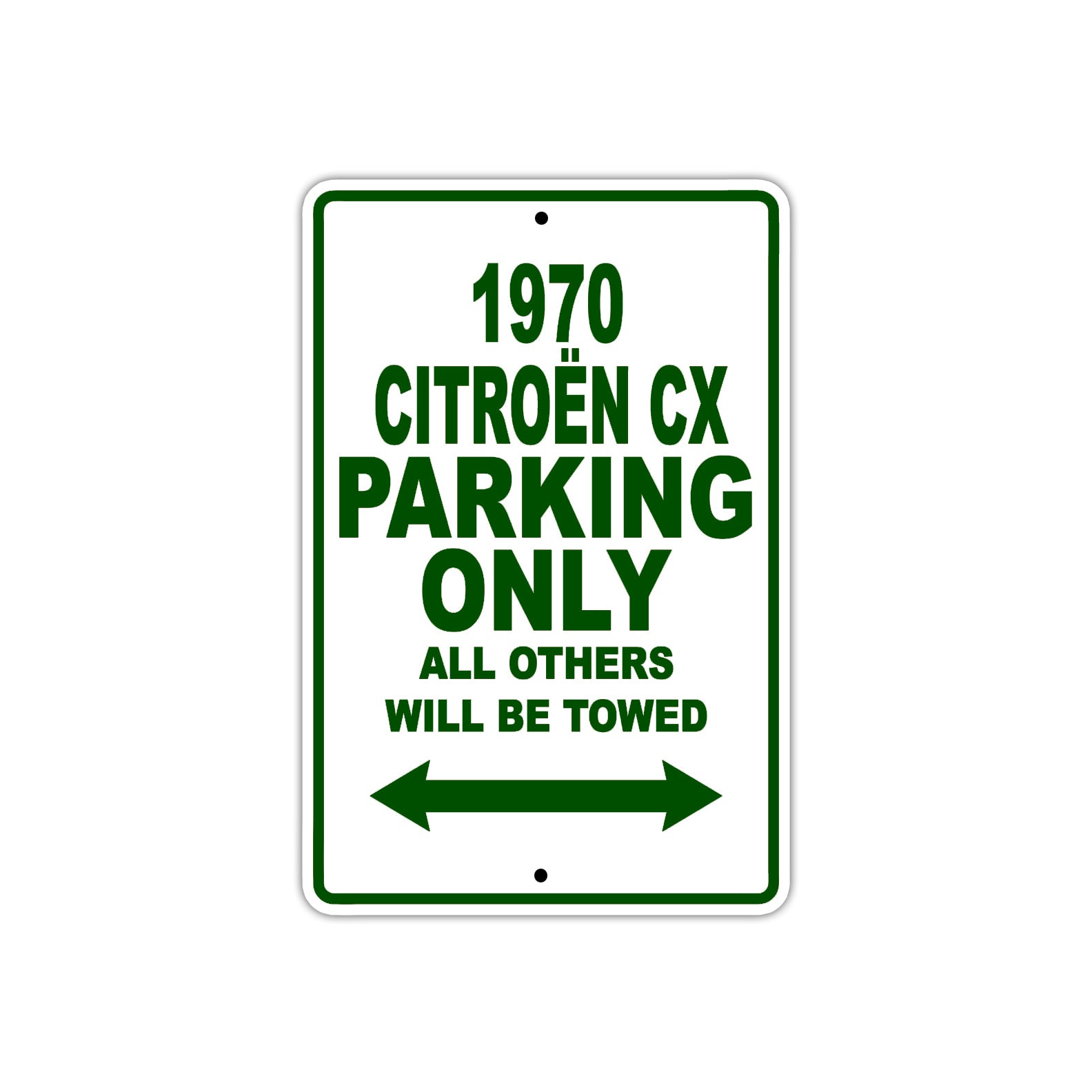 1970 Citroen CX Car Parking Only All Others Will Be Towed Sign