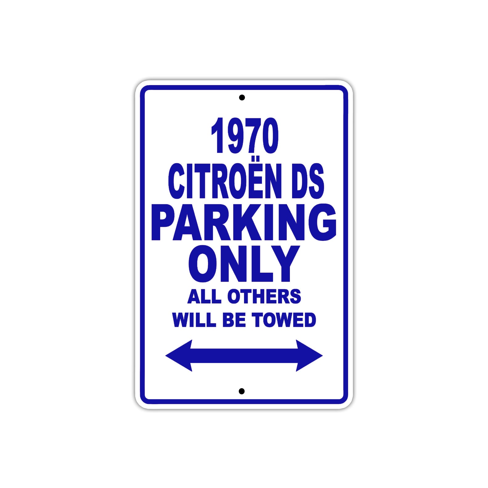 1970 Citroen DS Car Parking Only All Others Will Be Towed Metal Sign Plate