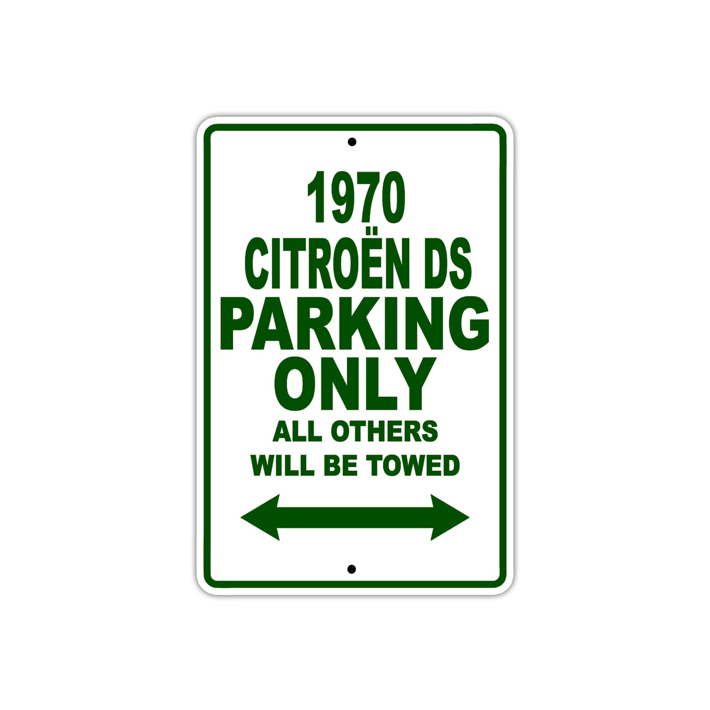1970 Citroen DS Car Parking Only All Others Will Be Towed Sign Plate
