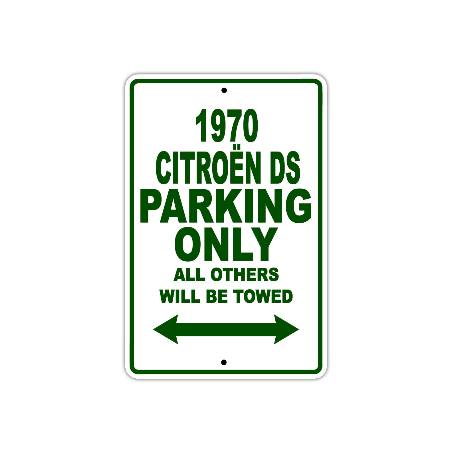 1970 Citroen DS Car Parking Only All Others Will Be Towed Sign Plate