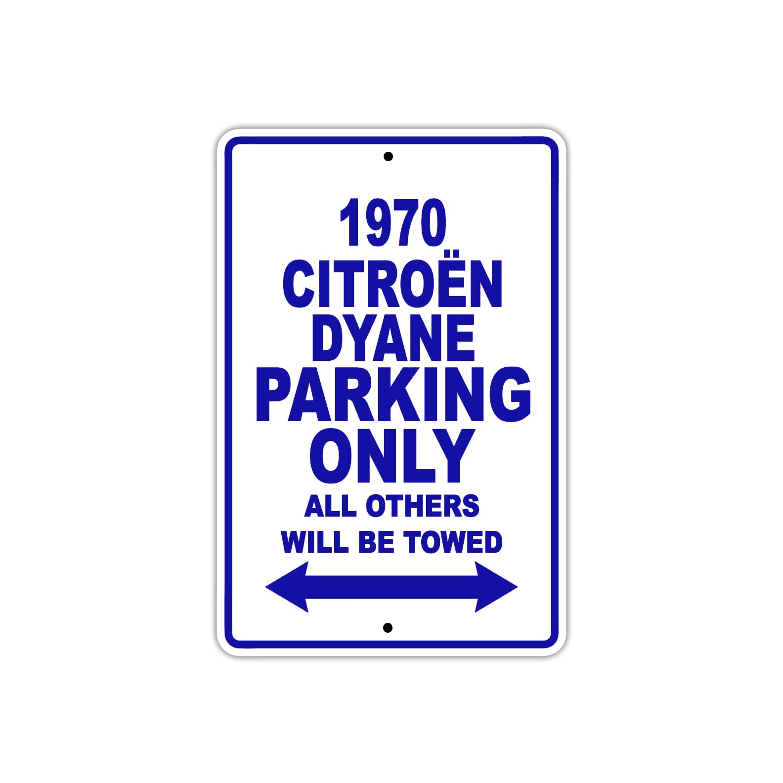1970 Citroen Dyane Car Parking Only All Others Will Be Towed Metal Sign Plate
