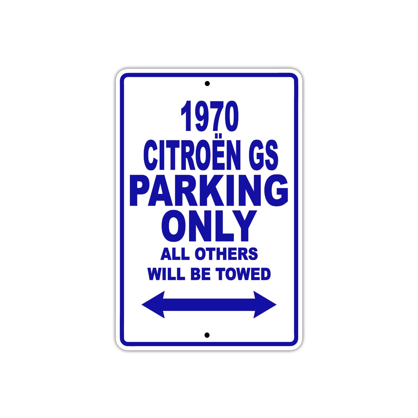 1970 Citroen GS Car Parking Only All Others Will Be Towed Metal Sign Plate