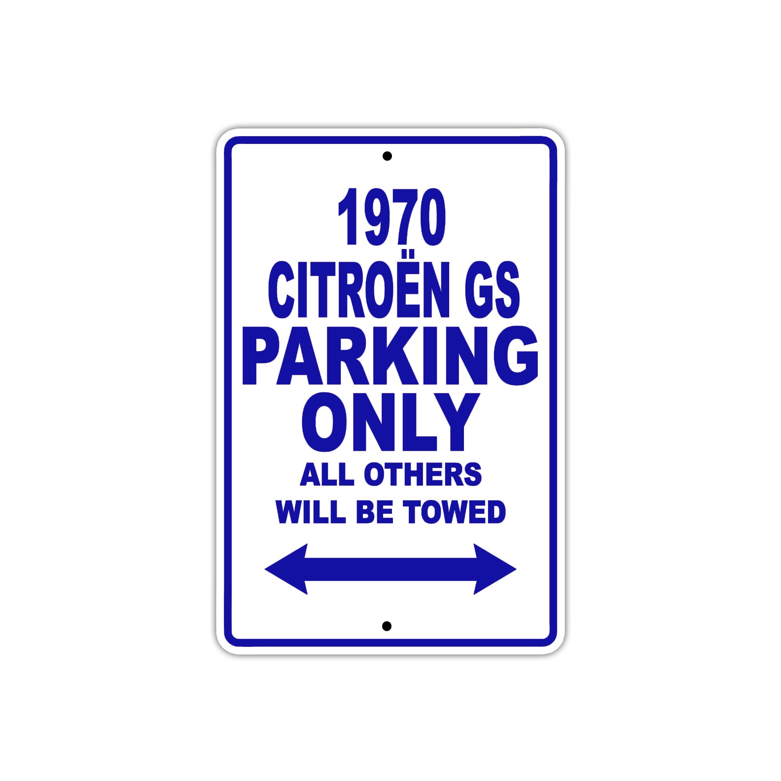 1970 Citroen GS Car Parking Only All Others Will Be Towed Metal Sign Plate