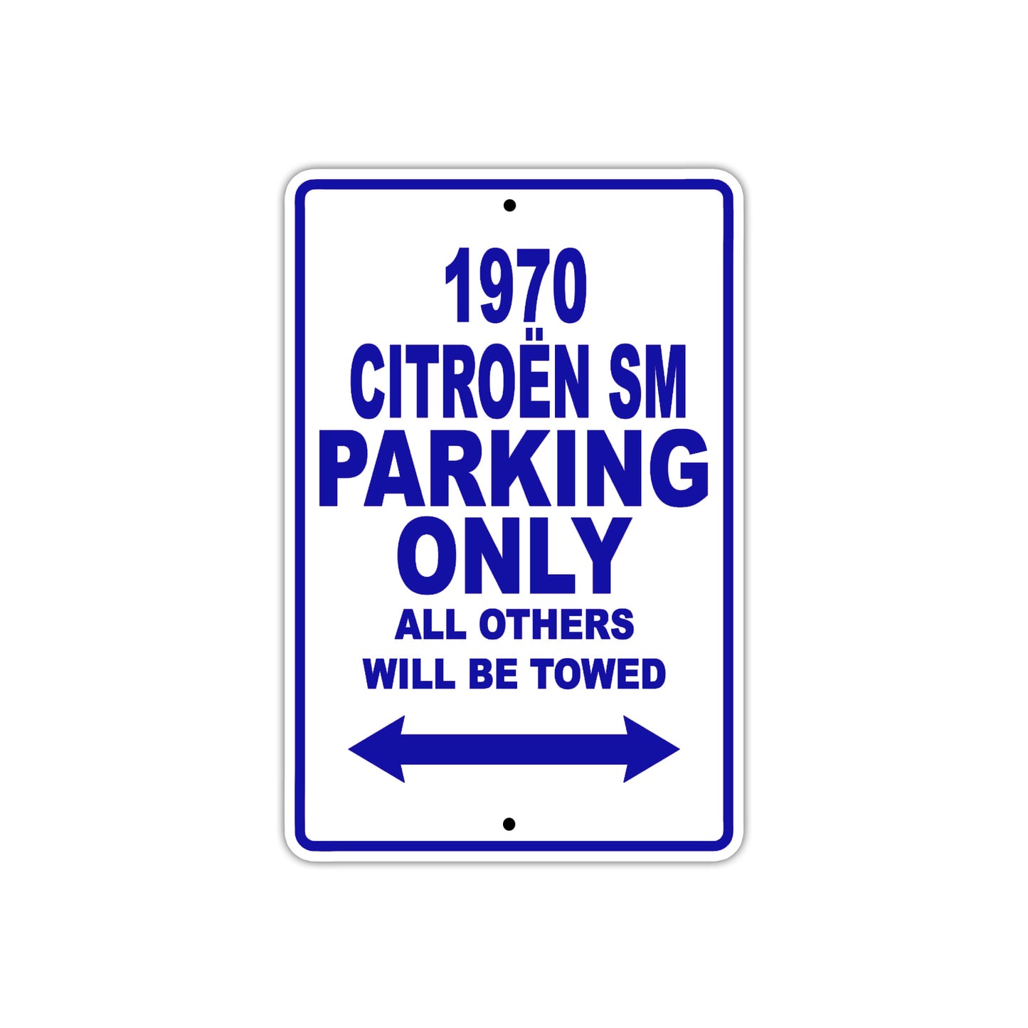 1970 Citroen SM Car Parking Only All Others Will Be Towed Metal Sign Plate