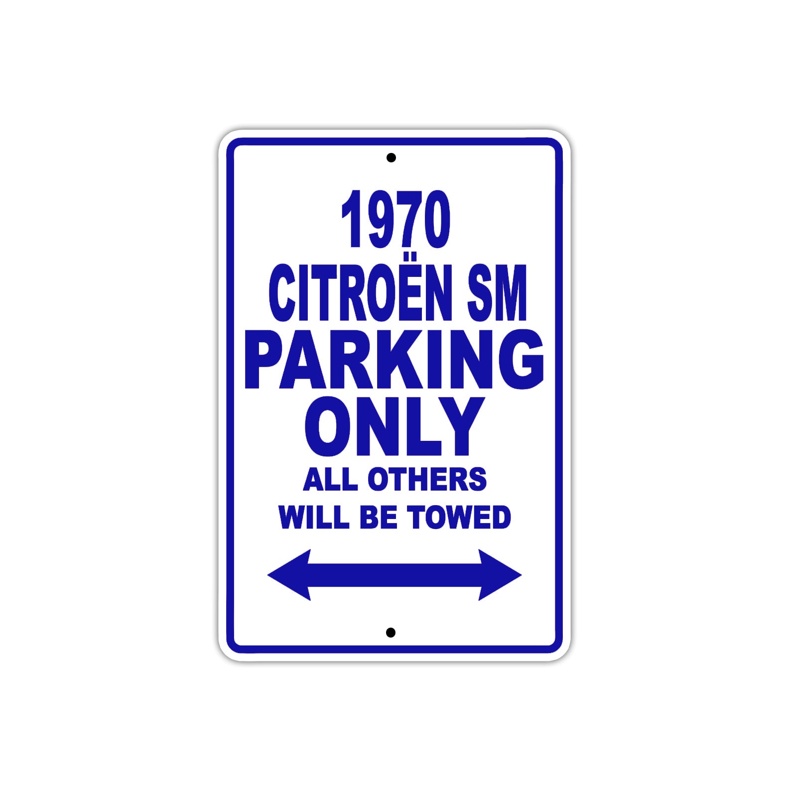 1970 Citroen SM Car Parking Only All Others Will Be Towed Metal Sign Plate