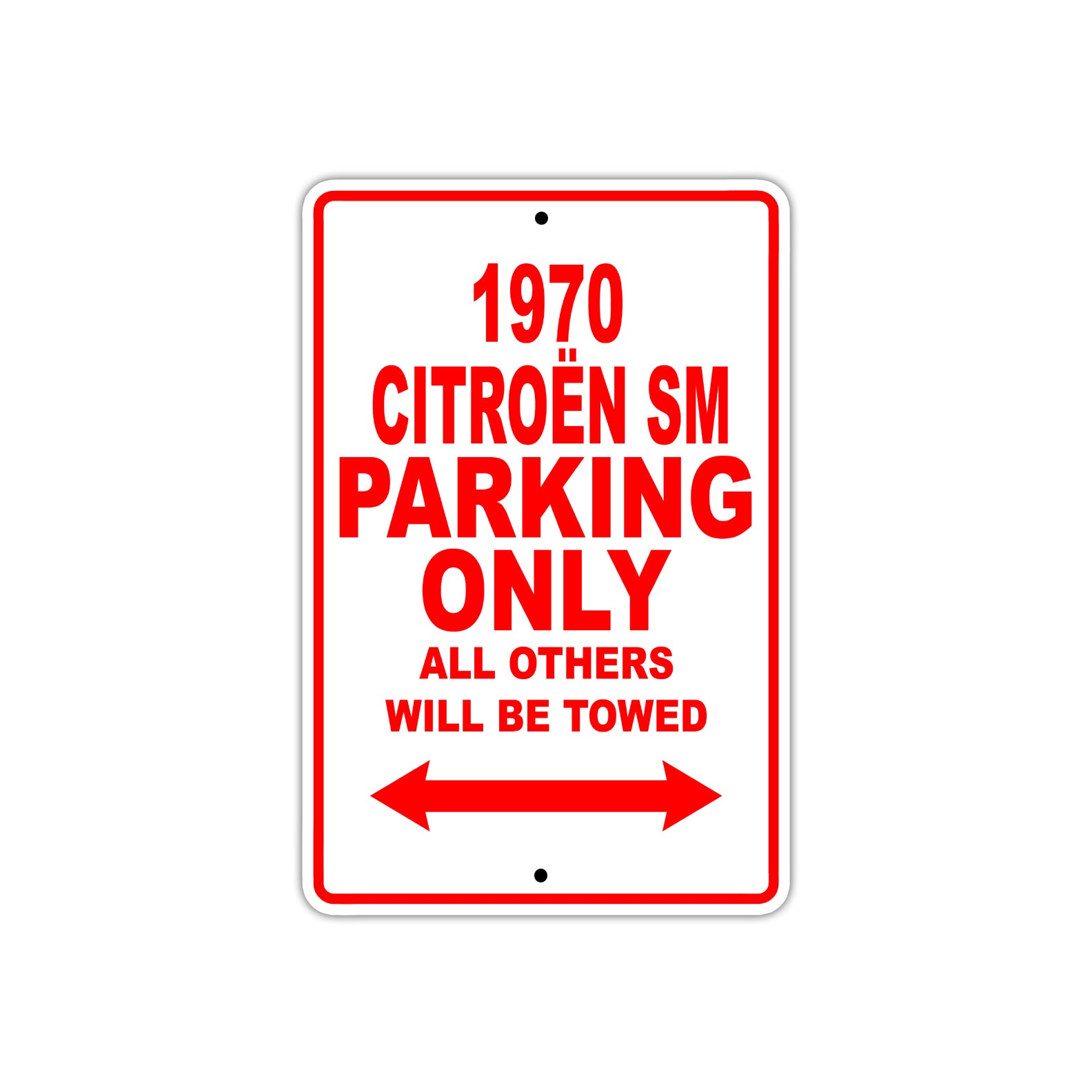 1970 Citroen SM Car Parking Only All Others Will Be Towed Sign