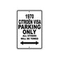 1970 Citroen Visa Car Parking Only All Others Will Be Towed Metal Sign  