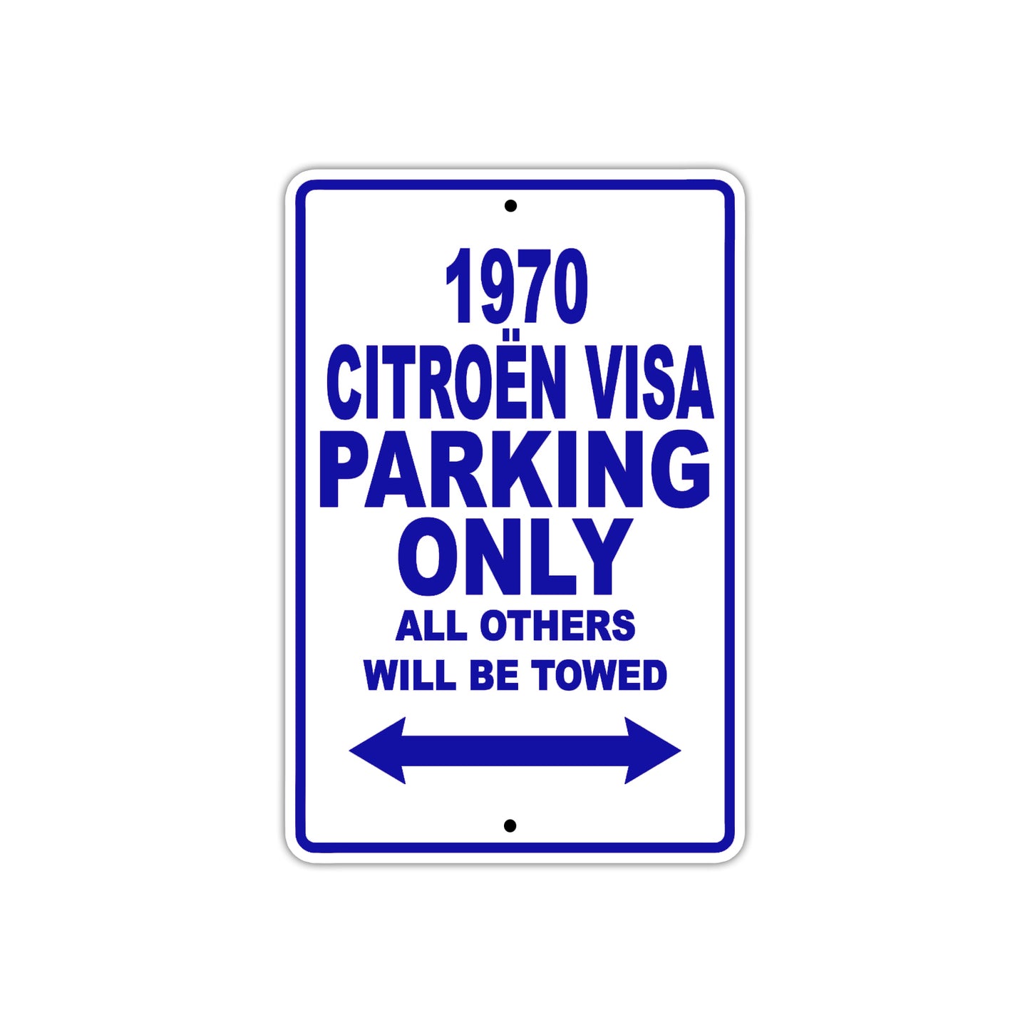 1970 Citroen Visa Car Parking Only All Others Will Be Towed Metal Sign Plate