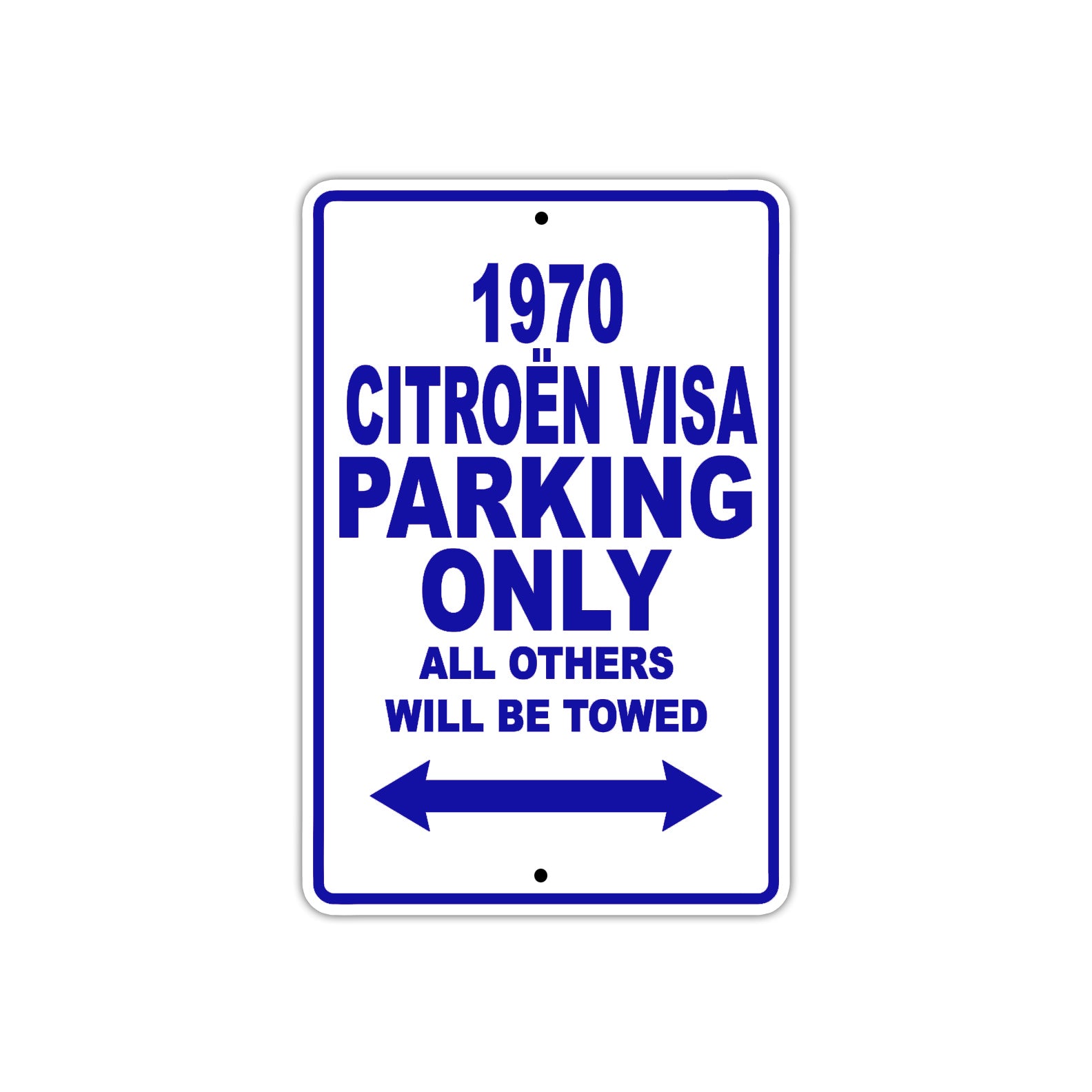 1970 Citroen Visa Car Parking Only All Others Will Be Towed Metal Sign Plate