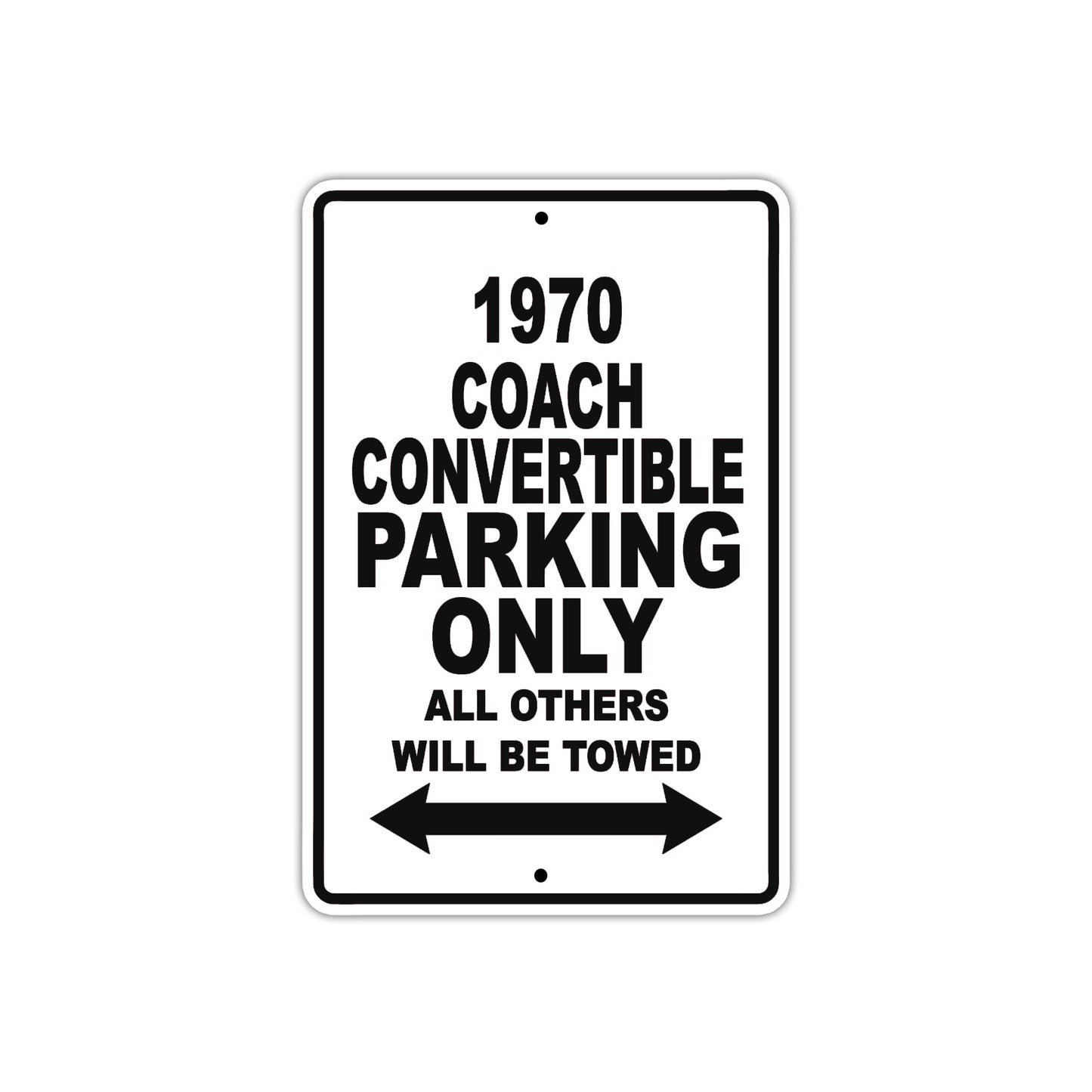1970 Coach Convertible Car Parking Only All Others Will Be Towed Metal Sign 