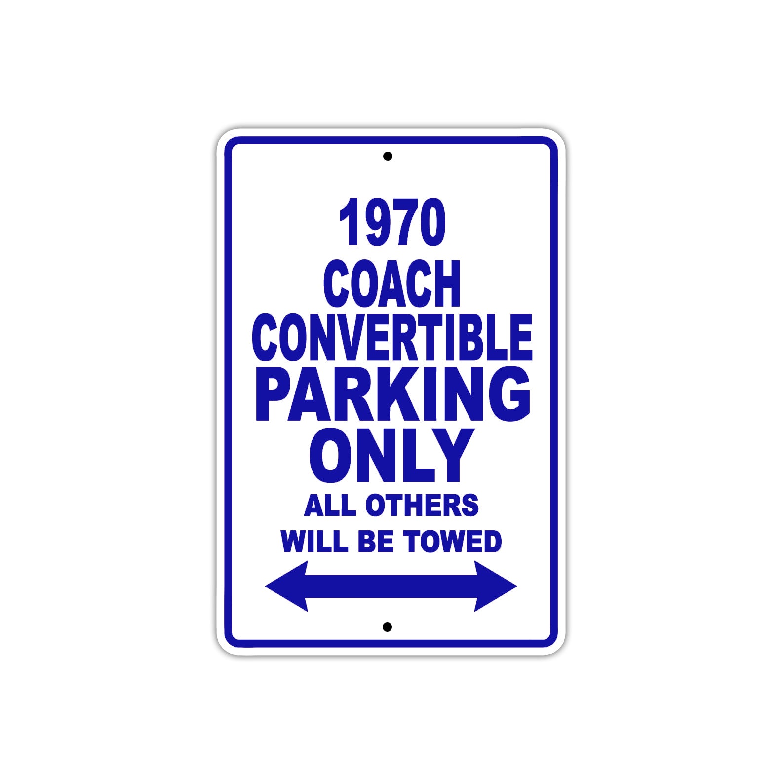 1970 Coach Convertible Car Parking Only All Others Will Be Towed Metal Sign Plate