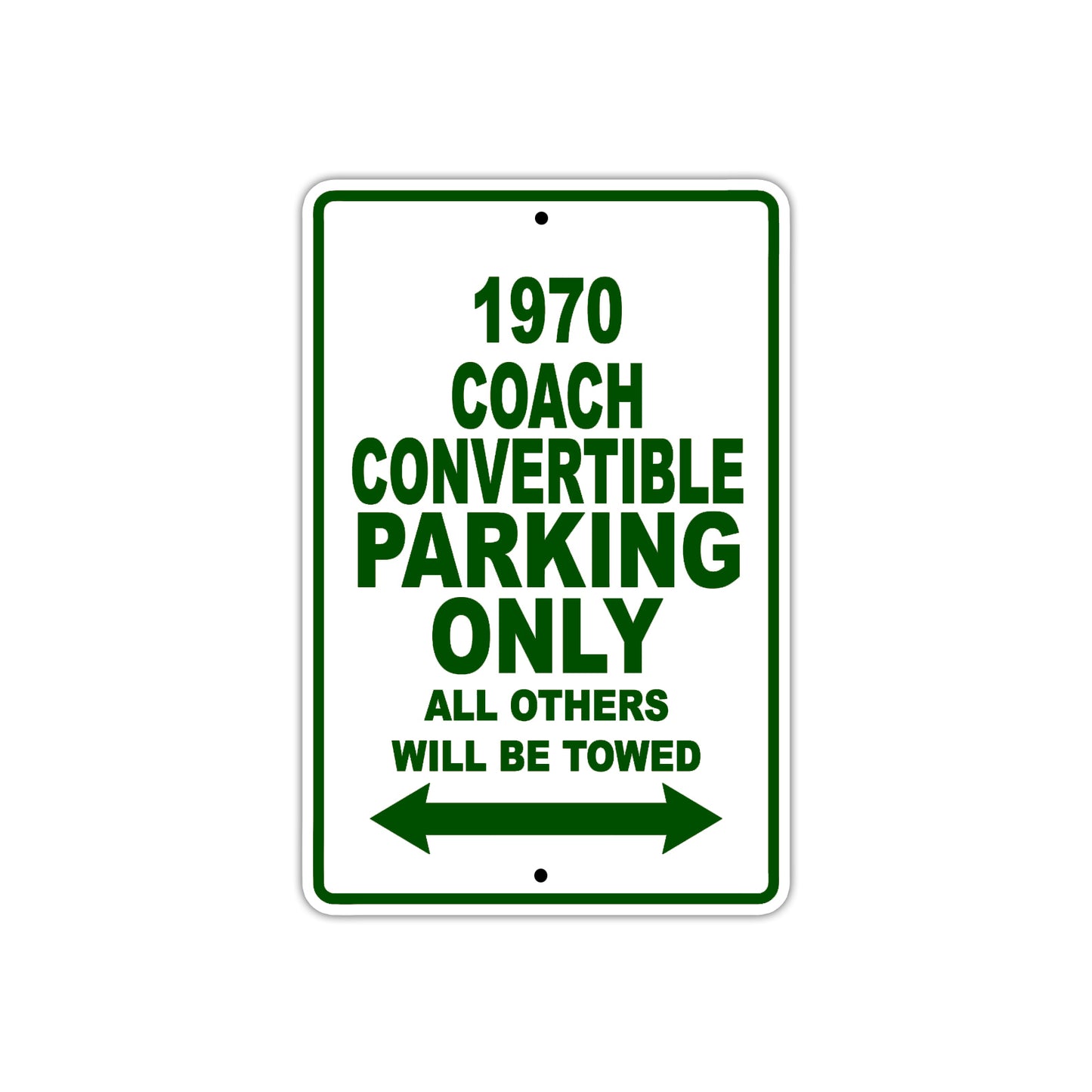 1970 Coach Convertible Car Parking Only All Others Will Be Towed Sign Plate