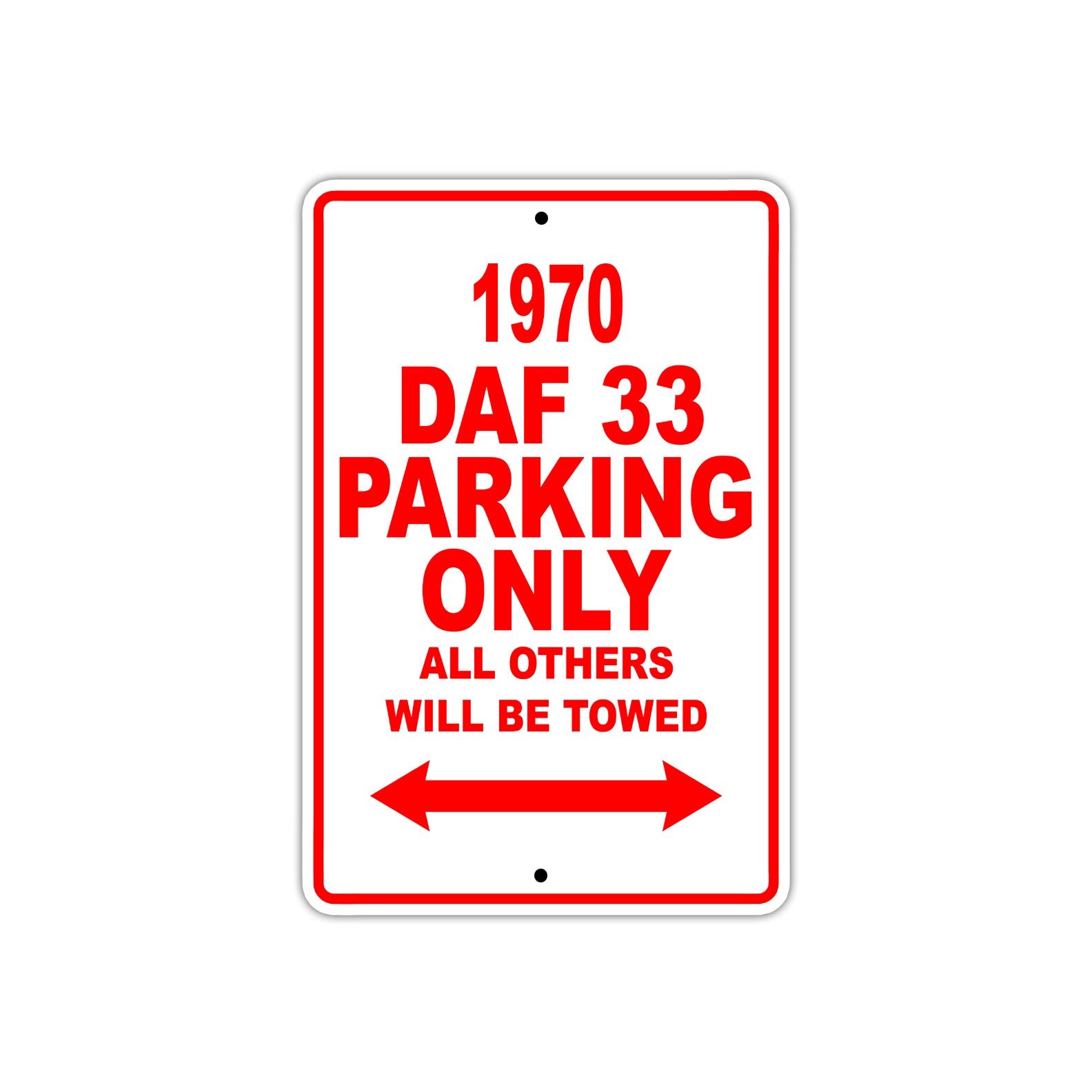 1970 DAF 33 Car Parking Only All Others Will Be Towed Sign