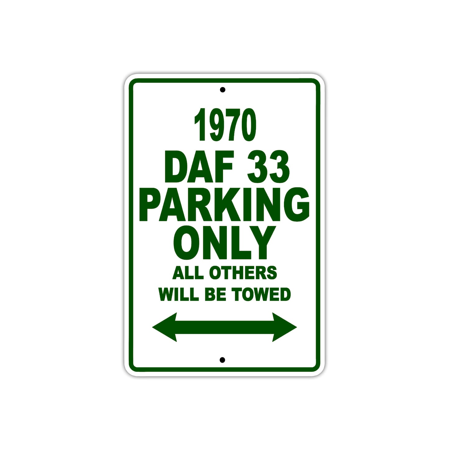 1970 DAF 33 Car Parking Only All Others Will Be Towed Sign Plate